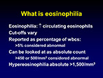 What is eosinophilia