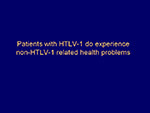 Patients with HTLV!