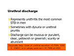  Urethral discharge 